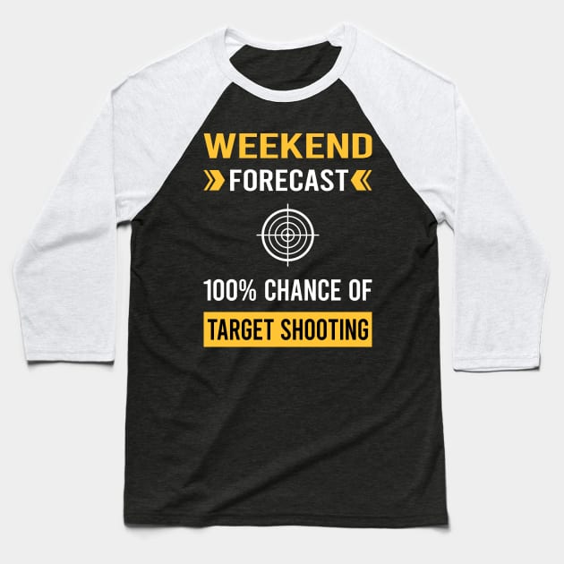 Weekend Forecast Target Shooting Baseball T-Shirt by Good Day